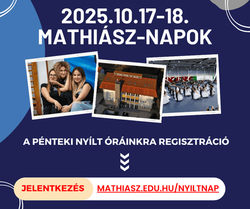 Mathiász-napok - Nyílt óráinkhoz regisztráció!